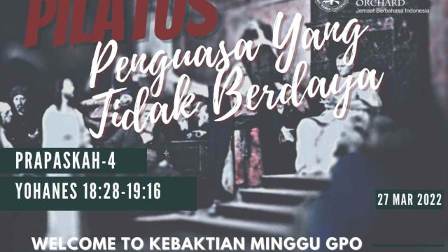 Kotbah Pilatus Penguasa yang tak berdaya