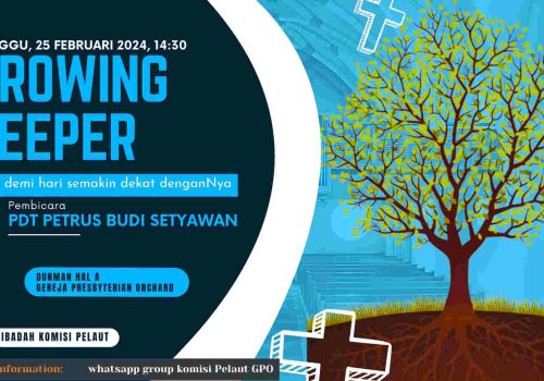 Growing Deeper – hari demi hari semakin dekat denganNya